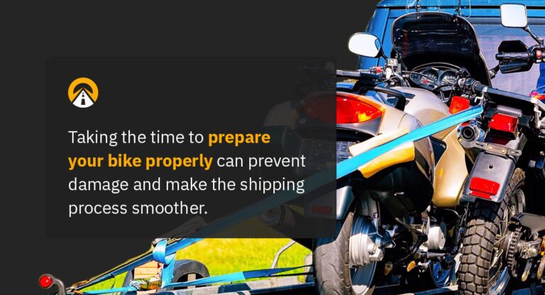Motorcycles secured on a vehicle for shipping, with text emphasizing the importance of preparing bikes properly to prevent damage.